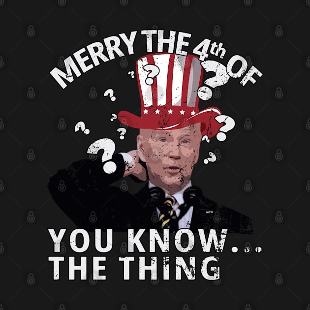 Funny Joe Biden 4th  of July gaffe merry the 4th you know the thing by Kishu