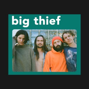 4 Man Big Thief T-Shirt