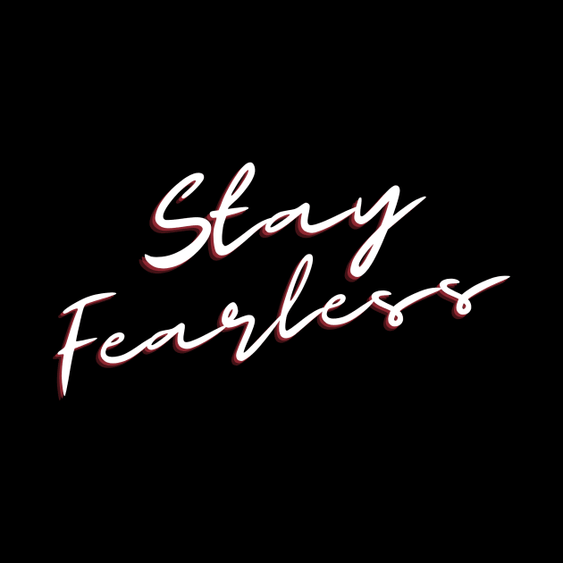 Stay Fearless Elegance by We Connect Store