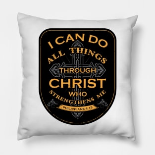 I can do all things through Christ Who Strengthens Me Pillow