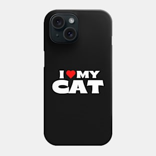 I Love My Cat Phone Case