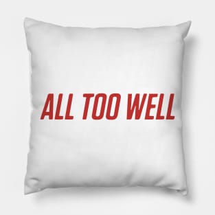 All Too Well Pillow