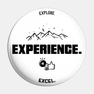 Experience. Explore. Excel. - Experiential Learning Pin