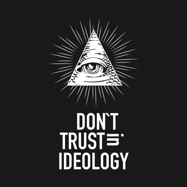 Don`t Trust in Ideology by Sons of Skull