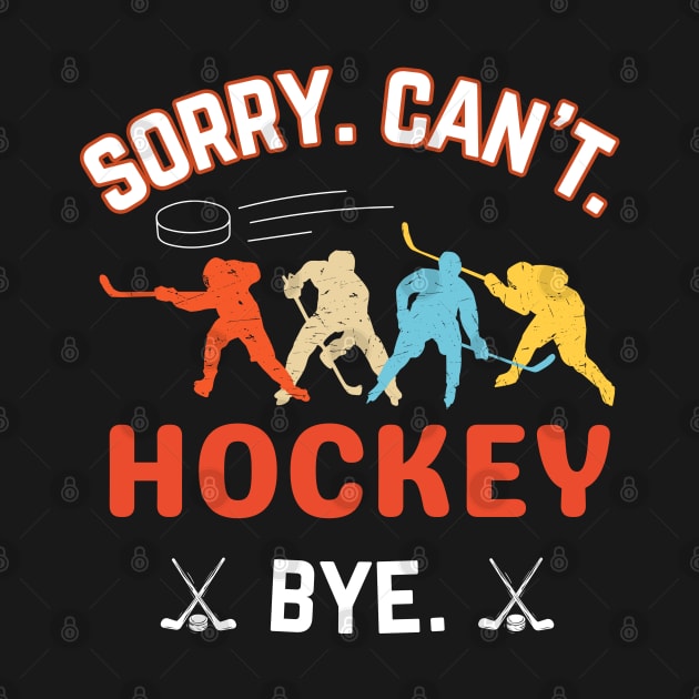 HockeyDad, Mom, Sorry Can't Hockey Bye Hockey Life Sweater Hockey Player Gifts Busy Funny Ice Hockey Gift Hockey by Emouran