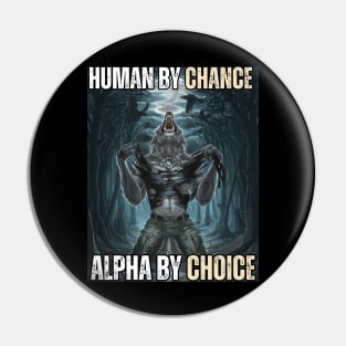 Human By Chance Alpha By Choice - Alpha Wolf Silhouette Pin