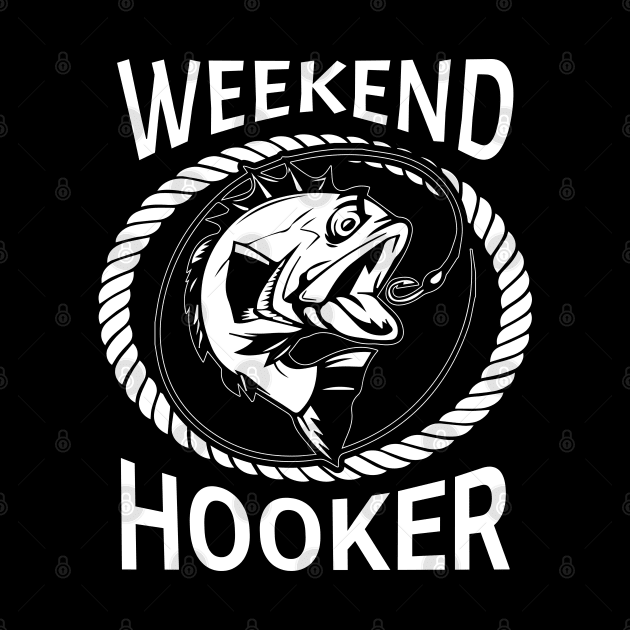 Weekend Hooker Funny Fishing T-shirt for Fisherman and Fishing Enthusiast by The Angry Gnome