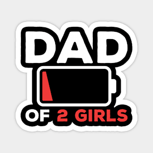 DAD OF 2 GIRLS Funny Fathers Day for Dad Husband Magnet