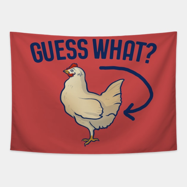 Guess what chicken butt Tapestry by bubbsnugg