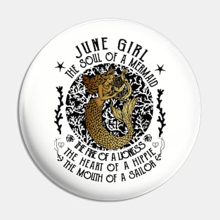 June girl soul of mermaid funny june birthday gift Pin