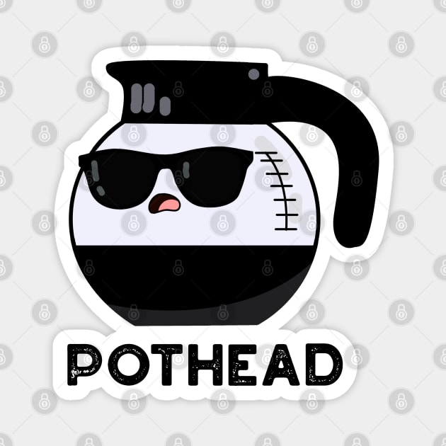 Pothead Cute Coffee Pot Pun Magnet by punnybone