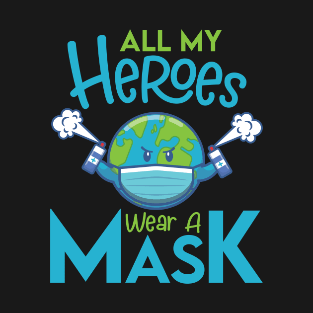 All My Heroes Wear A Mask by T-Culture