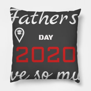 Father's Day 2020 Love So Much Pillow