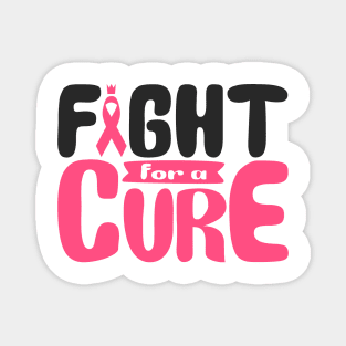 'Fight For A Cure' Cancer Awareness Shirt Magnet