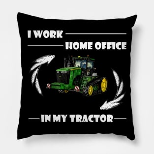 In my tractor i work home office Pillow