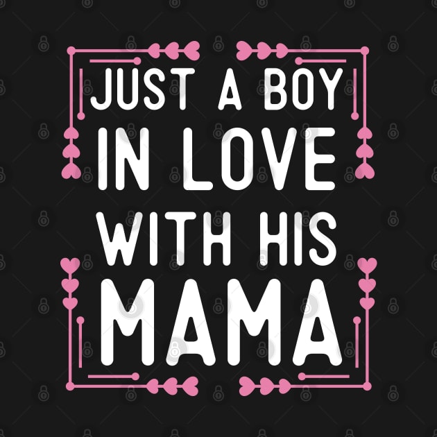 Just A Boy In Love With His Mama by Mr.Speak