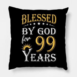 Blessed By God For 99 Years 99th Birthday Pillow