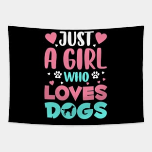 Just a Girl Who Loves Dogs Tapestry