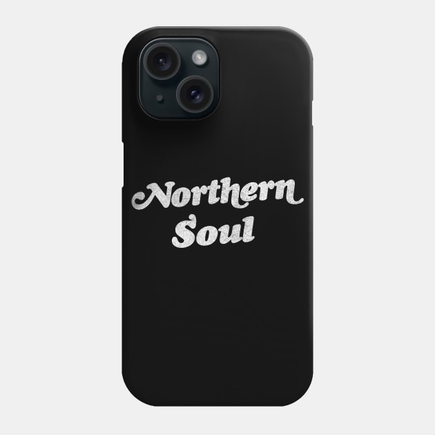 Keep The Faith / Northern Soul Music Fan Phone Case by DankFutura