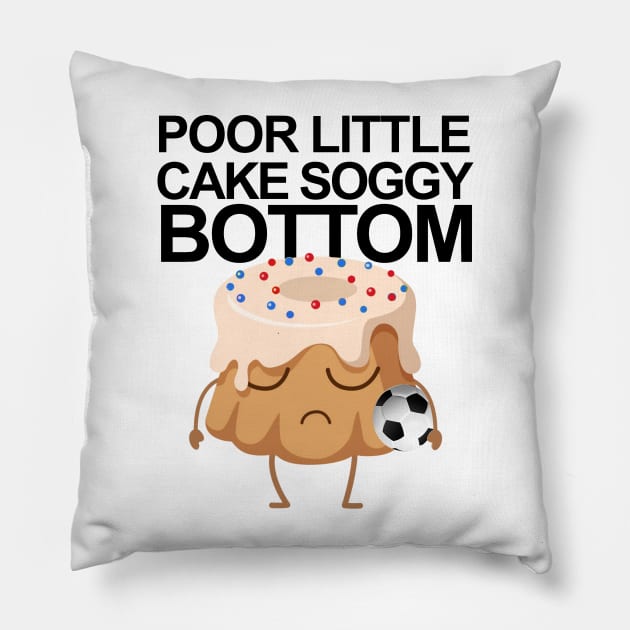 Poor Little Cake Soggy Bottom Pillow by RobinBegins