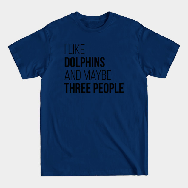 Disover Dolphin - Dolphin - T-Shirt