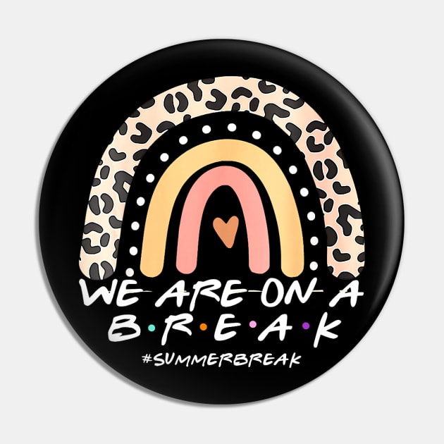 We Are On a Break Summer Break Sungles Last Day Of School Pin by JennyArtist