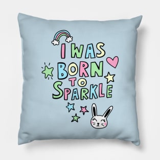 Born to Sparkle Pillow