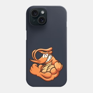 Strong shrimp Phone Case