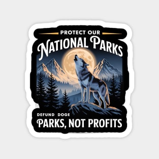 Protect-Our-National-Parks-Defund-Doge-Parks-Not-Profits Magnet