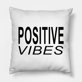 Positive Vibes Pillow