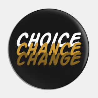 Choice Chance change quote Pin