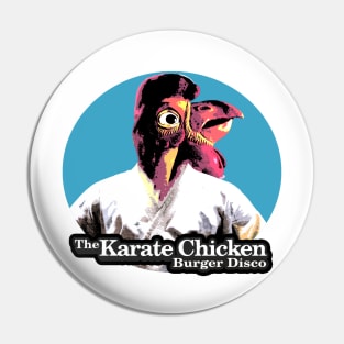 the Karate Chicken Burger Disco Pin