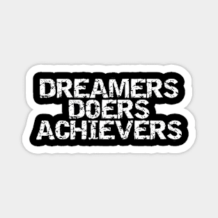 Dreamers Doers Achievers Magnet