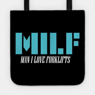 MILF Man I Love Forklifts Tote