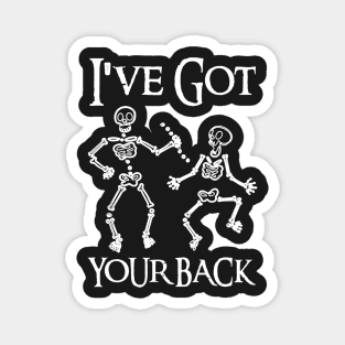 I've Got Your Back Skeleton Crew Magnet