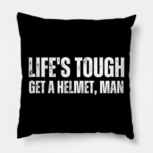 Life'S Tough Get A Helmet Pillow