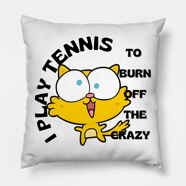 US Open Play Tennis To Burn Off The Crazy Pillow by TopTennisMerch