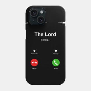 The Lord is Calling Phone Case