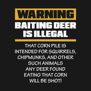 Warning Baiting Whitetail Deer Hunting Animal T-Shirt