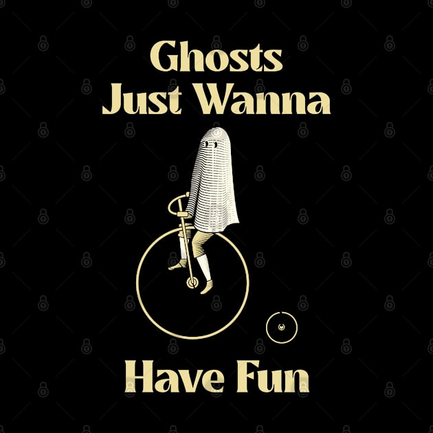 Ghosts Just Wanna Have Fun Funny Cute Ghost Riding Bicycle by LittleFlairTee