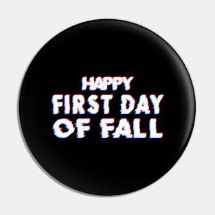 FIRST DAY OF FALL Pin