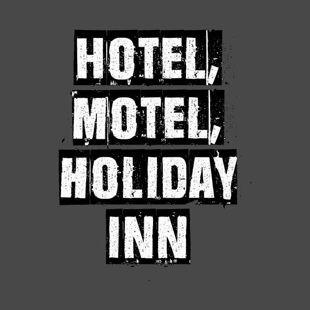 Hotel, Motel, Holiday Inn by Squidoodle