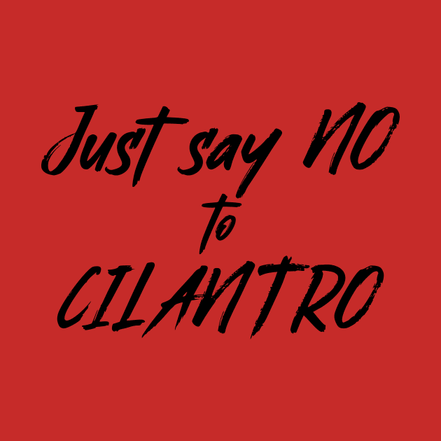 say no to Cilantro by bluehair