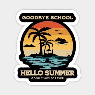 Goodbye School Hello Summer Magnet