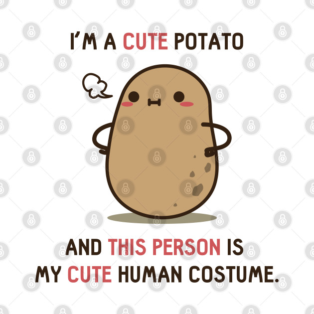 This is my human costume Potato - Potato - Phone Case
