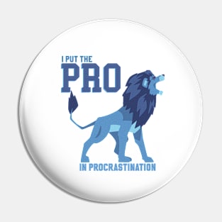 I put the PRO in procrastination (blue) Pin