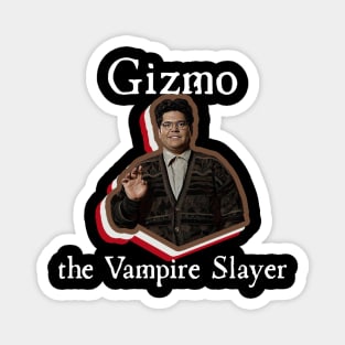 Say Hello to Gizmo, the Vampire Slayer! Magnet