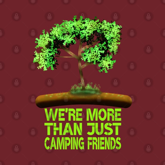 We're More Than Just Camping Friends by MoMido