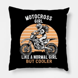 Motocross Girl, Like a Normal Girl But Cooler. Funny Quote Pillow