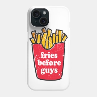 Fries Before Guys Phone Case